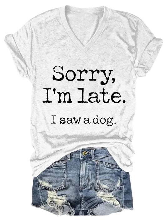 Women's "Sorry I'm Late" V-Neck Tee